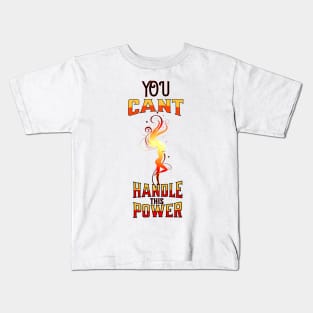 You Cant Handle This Power Kids T-Shirt